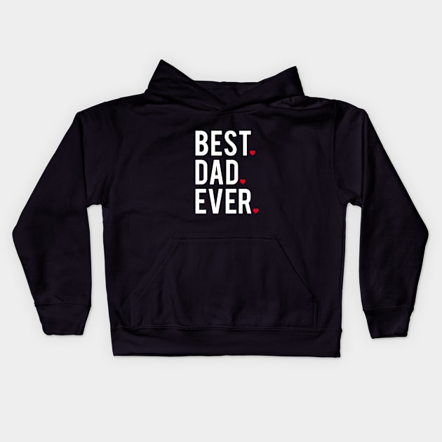 Best dad ever, white with red hearts Kids Hoodie by beakraus